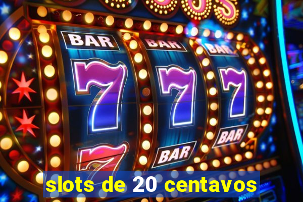 slots de 20 centavos